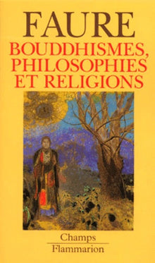 Bouddhismes, philosophies et religions