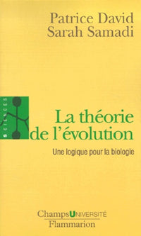 La théorie de l'évolution : Une logique pour la biologie