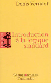 Introduction à la logique standard : Calcul des propositions, des prédicats et des relations