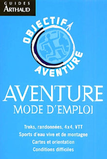 Objectif aventure - mode d'emploi