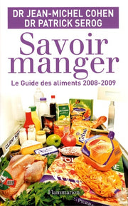 Savoir manger : Le guide des aliments