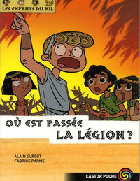 Les enfants du Nil - T10 : Où est passée la légion ?