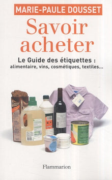 Savoir acheter - Le guide des étiquettes