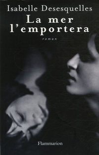 La mer l'emportera