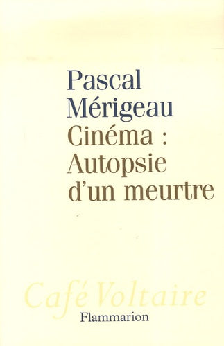 Cinéma, autopsie d'un meurtre