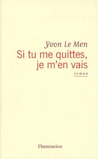 Si tu me quittes, je m'en vais