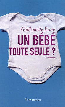 Un bébé toute seule ?