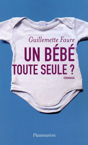 Un bébé toute seule ?