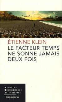 Le facteur temps ne sonne jamais deux fois