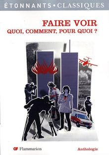 Faire voir, quoi, comment, pour quoi ?