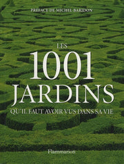 1001 jardins qu'il faut avoir vus da (Les)