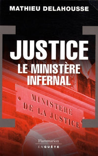 Justice, le ministère infernal