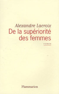 de la supériorité des femmes