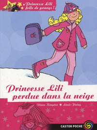 PRINCESSE LILI T7 - PRINCESSE LILI PERDUE DANS LA NEIGE