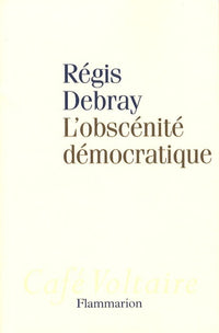 L'obscénité démocratique
