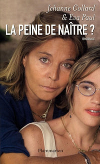 La peine de naître ?