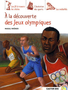 A LA DECOUVERTE DES JEUX OLYMPIQUES - NOUVELLE EDITION