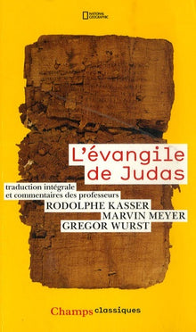 L'Évangile de Judas: Le manuscrit authentique