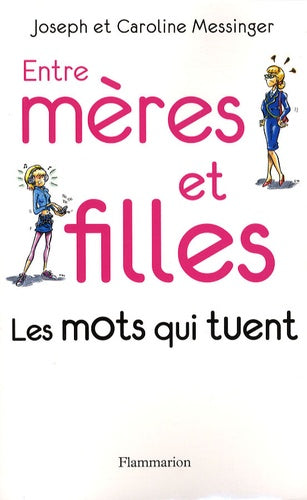 Entre mères et filles, les mots qui tuent
