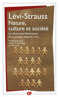 NATURE,CULTURE ET SOCIETE: STRUCTURES ÉLÉMENTAIRES DE LA PARENTÉ. CHAPITRES I ET II