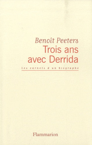 trois ans avec Derrida
