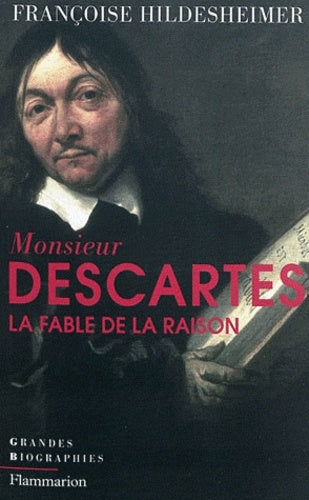 Monsieur Descartes: La Fable de la raison