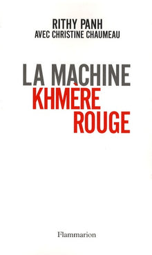 La machine khmère rouge
