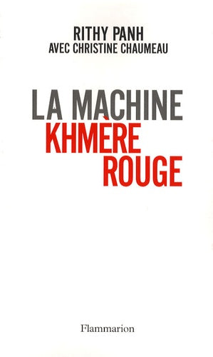 La machine khmère rouge