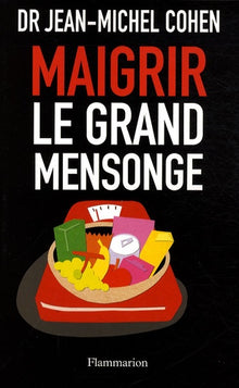 maigrir, le grand mensonge