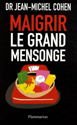 maigrir, le grand mensonge