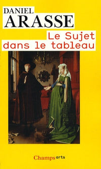 Le Sujet dans le tableau: Essais d'iconographie analytique