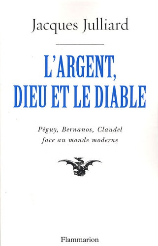 L'argent, Dieu et le diable