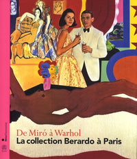 DE MIRO A WARHOL: LA COLLECTION BERARDO A PARIS