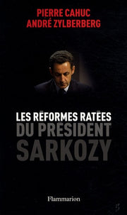 Les Réformes ratées du Président Sarkozy