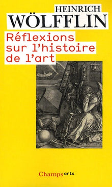 Réflexions sur l'histoire de l'art