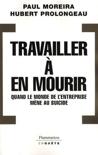 Travailler à en mourir