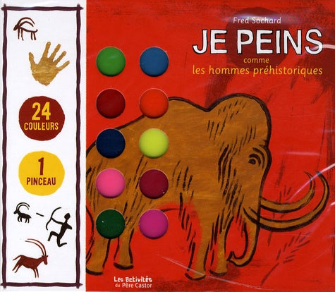 Je peins comme les hommes préhistoriques