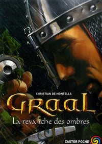 Graal t.4 - LA REVANCHE DES OMBRES