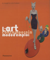 L'art contemporain mode d'emploi