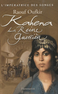 Kahena, la reine guerrière