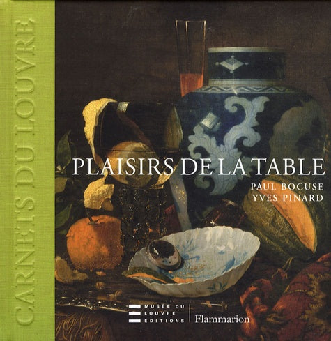 PLAISIRS DE LA TABLE (CARNETS DU LOUVRE)