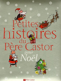 Petites histoires du Père Castor pour Noël