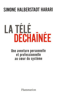 La télé déchaînée