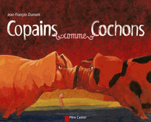 Copains comme cochons