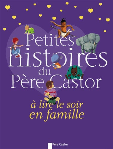 Petites histoires du Père Castor à lire le soir en famille