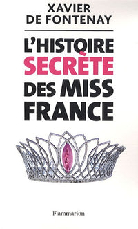 L'histoire secrète des Miss France