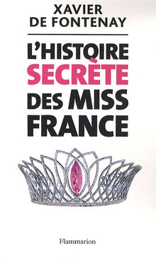 L'histoire secrète des Miss France