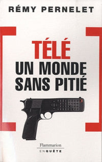 Télé : un monde sans pitié