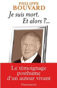 Je suis mort, et alors ?