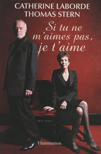 Si tu ne m'aimes pas, je t'aime